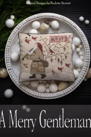 Money Back Guarantee PREORDER A MERRY GENTLEMAN Plum Street Sampler Cross Stitch Pattern