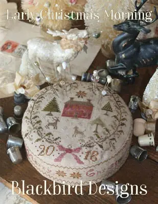 Blackbird Designs Early Christmas Morning Cross Stitch Pattern While Supplies Last