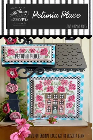 Petunia Place by Stitching with the Housewives High Quality