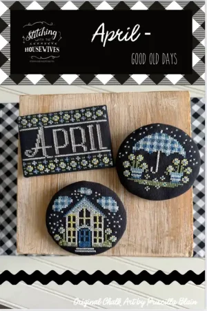 Save Now April- Good Old Days Minis by Stitching with the Housewives