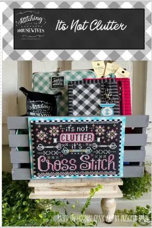 Its Not Clutter by Stitching with the Housewives Free Returns