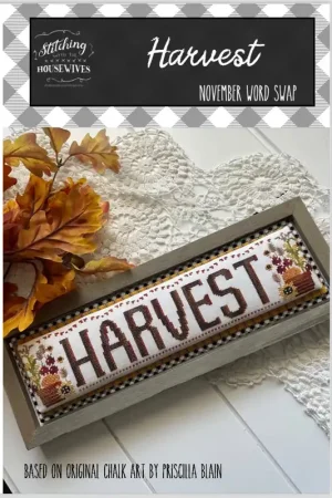 Limited Time Harvest by Stitching with the Housewives