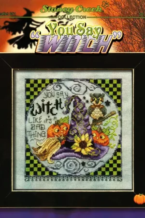 Direct From Manufacturer You Say Witch by Stoney Creek Collection