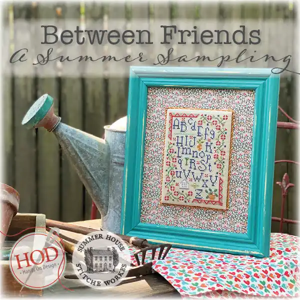 Last Chance Between Friends A Summer Sampling by Hands on Design & Summer House Stitche Workes