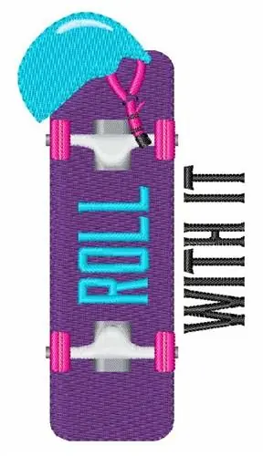 Roll With It Embroidery Design Warranty Included
