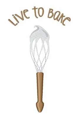 Live To Bake Embroidery Design Hot Deal