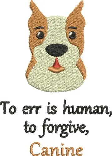 Canine Forgive Embroidery Design Instant Buy