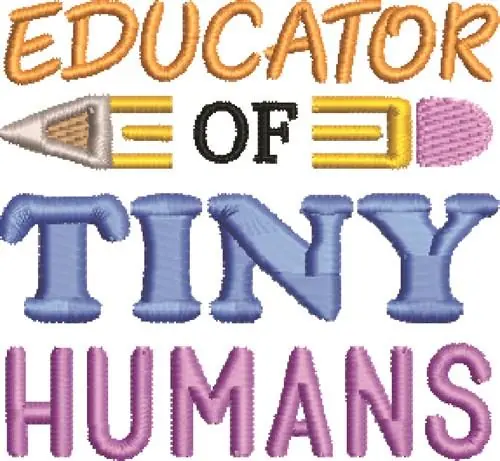 Educator Of Tiny Humans Embroidery Design Secure Checkout