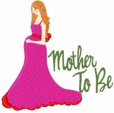 Mother To Be Embroidery Design Warranty Included