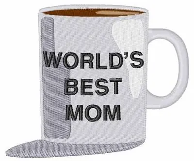 Warranty Included Worlds Best Mom Embroidery Design
