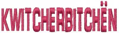 Buy Online Kwitcherbitchen Embroidery Design