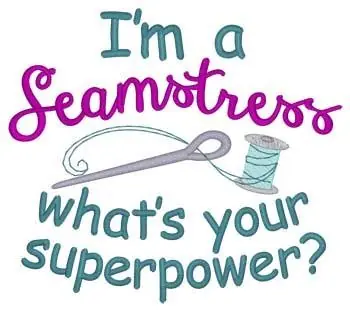 Big Sale Im A Seamstress Embroidery Design