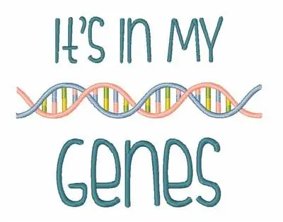 In My Genes Embroidery Design Next Day Delivery