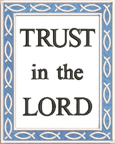 Trust In Lord Embroidery Design Special Discount