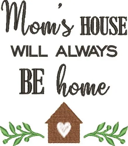 Moms House Embroidery Design Modern