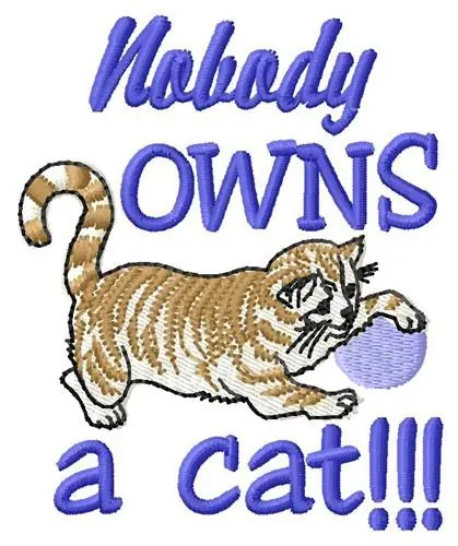 Nobody Owns Cat Embroidery Design Professional Grade