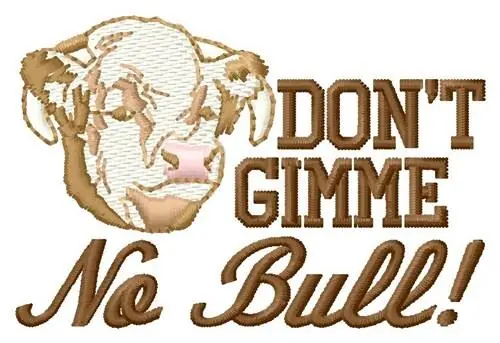 Fast Shipping No Bull Embroidery Design