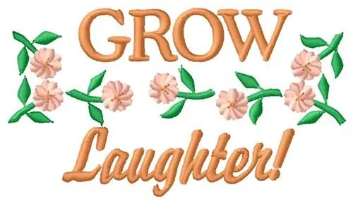 Grow Laughter Embroidery Design Next Day Delivery