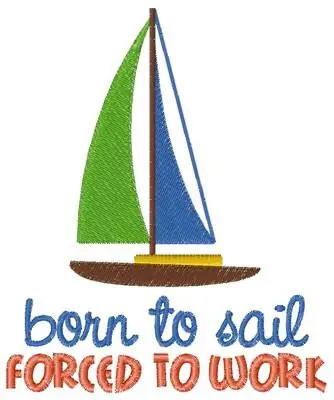Born To Sail Embroidery Design Direct From Manufacturer