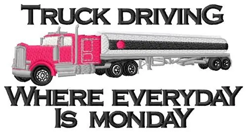 Truck Driving Like Monday Embroidery Design One Day Deal