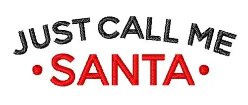 Call Me Santa Embroidery Design Get Yours