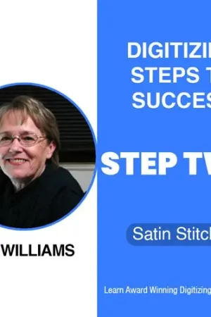 Digitizing Steps to Success Step 2 - Satin Stitches by Pat Williams Embroidery Videos at EmbroideryDesigns.com Authentic