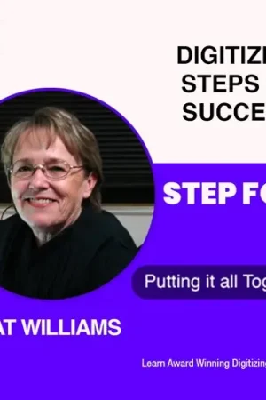 Money Back Guarantee Digitizing Steps to Success Step 4 - Putting it all Together by Pat Williams Embroidery Videos at EmbroideryDesigns.com